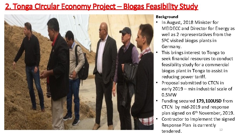 2. Tonga Circular Economy Project – Biogas Feasibility Study Background • In August, 2018