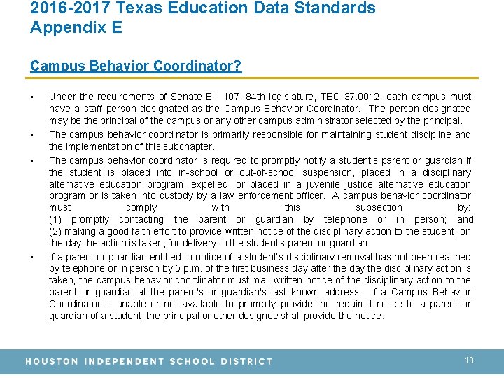 2016 -2017 Texas Education Data Standards Appendix E Campus Behavior Coordinator? • • Under