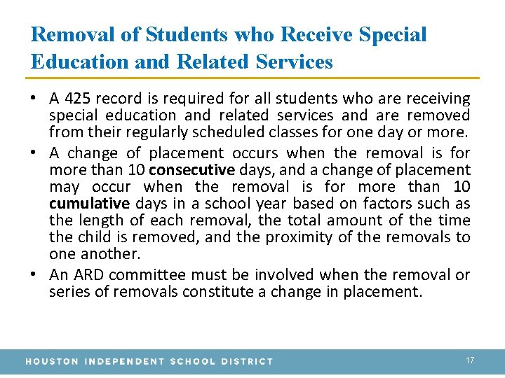Removal of Students who Receive Special Education and Related Services • A 425 record