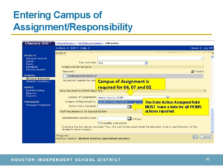 Entering Campus of Assignment/Responsibility Campus of Assignment is required for 06, 07 and 02.