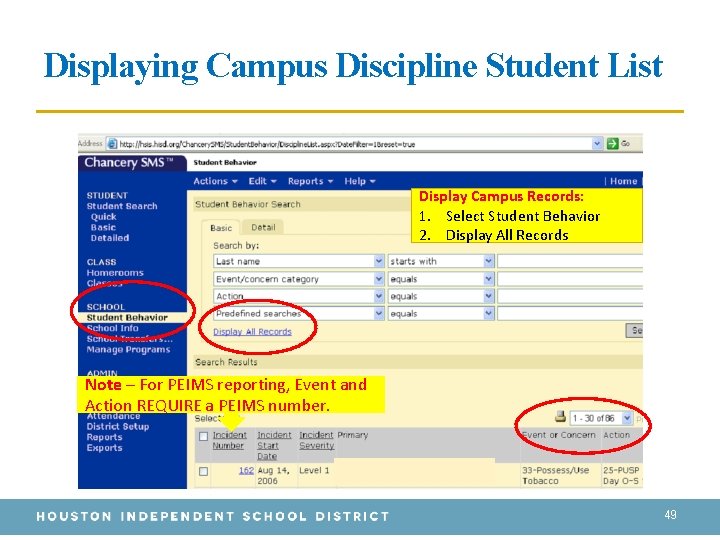 Displaying Campus Discipline Student List Display Campus Records: 1. Select Student Behavior 2. Display