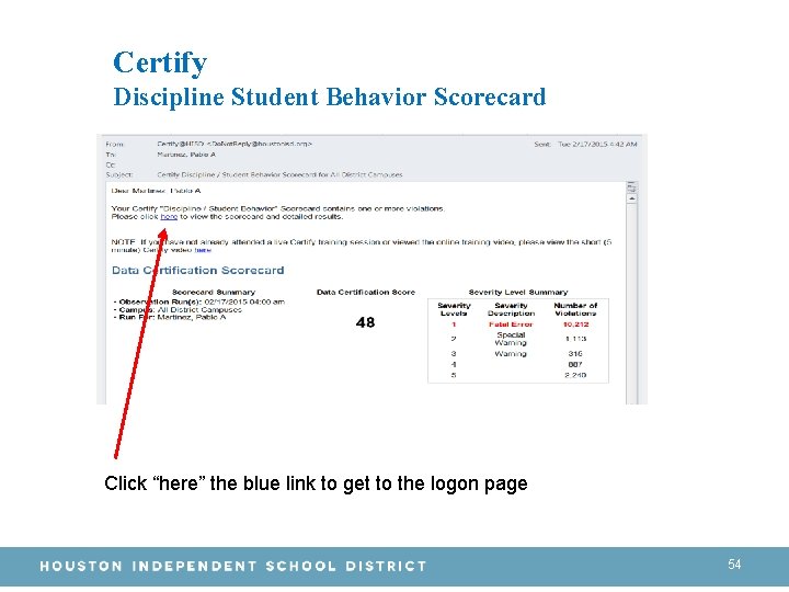 Certify Discipline Student Behavior Scorecard Click “here” the blue link to get to the