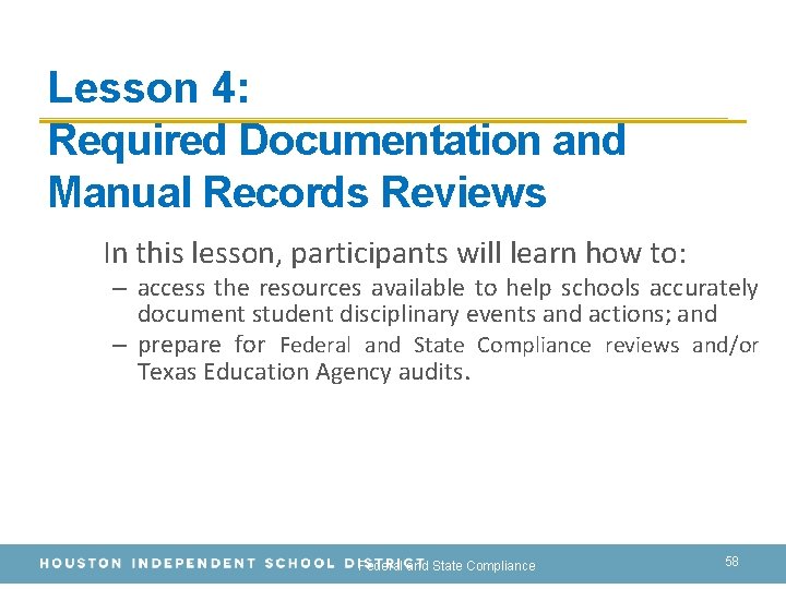 Lesson 4: Required Documentation and Manual Records Reviews In this lesson, participants will learn