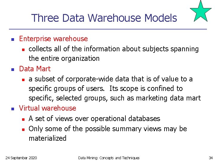 Three Data Warehouse Models n n n Enterprise warehouse n collects all of the