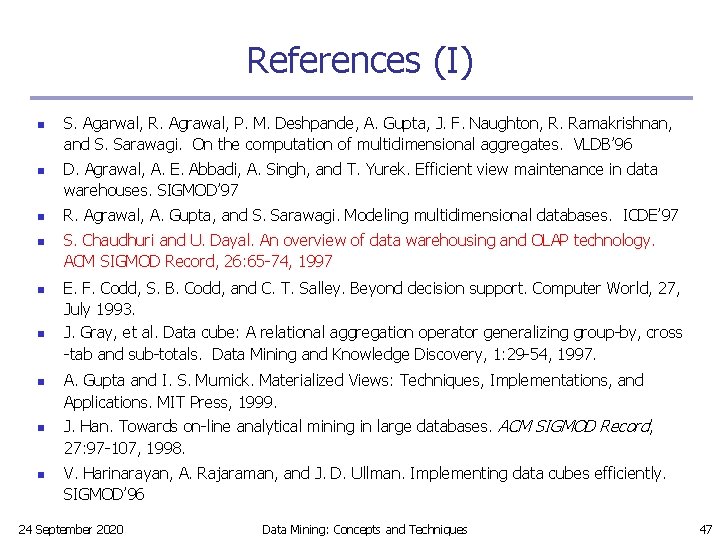 References (I) n n n n n S. Agarwal, R. Agrawal, P. M. Deshpande,