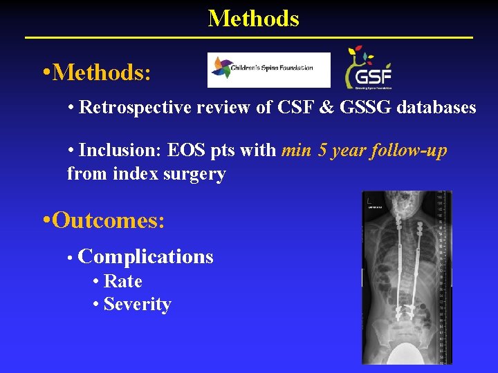 Methods • Methods: • Retrospective review of CSF & GSSG databases • Inclusion: EOS