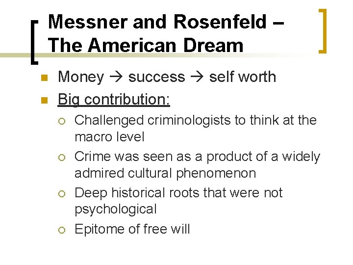 Messner and Rosenfeld – The American Dream n n Money success self worth Big