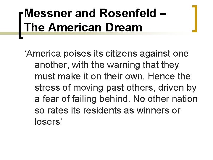 Messner and Rosenfeld – The American Dream ‘America poises its citizens against one another,