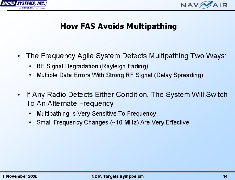 How FAS Avoids Multipathing • The Frequency Agile System Detects Multipathing Two Ways: •