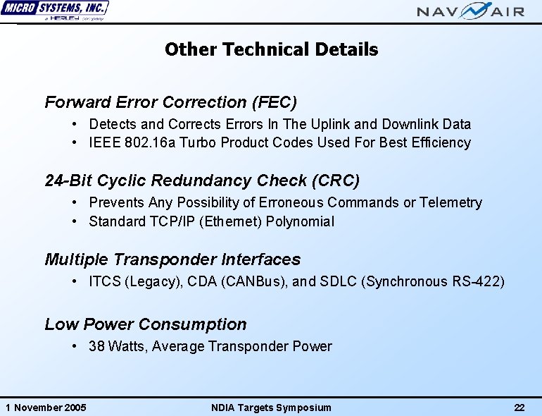 Other Technical Details Forward Error Correction (FEC) • Detects and Corrects Errors In The