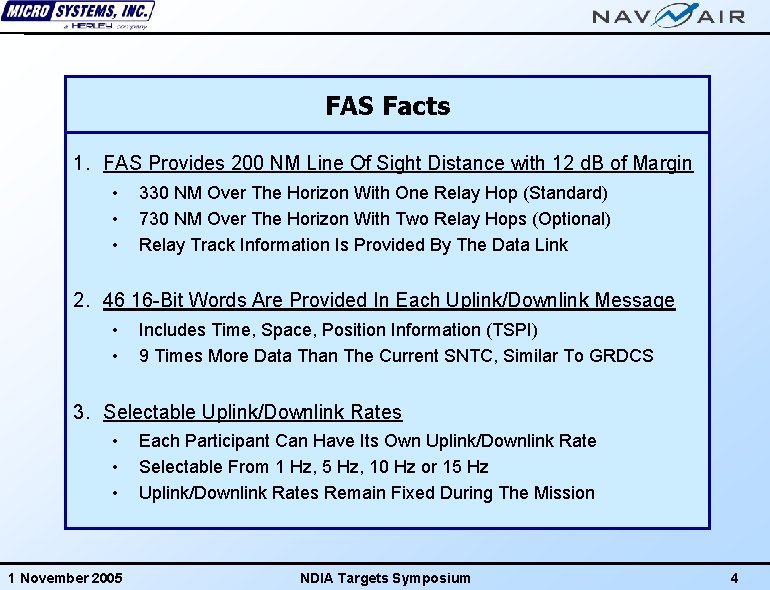 FAS Facts 1. FAS Provides 200 NM Line Of Sight Distance with 12 d.