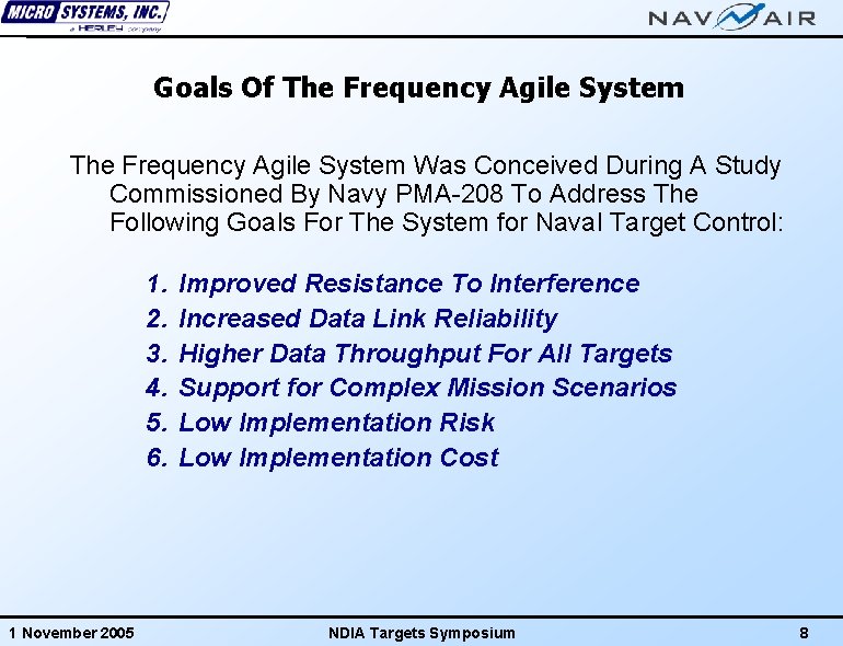 Goals Of The Frequency Agile System Was Conceived During A Study Commissioned By Navy