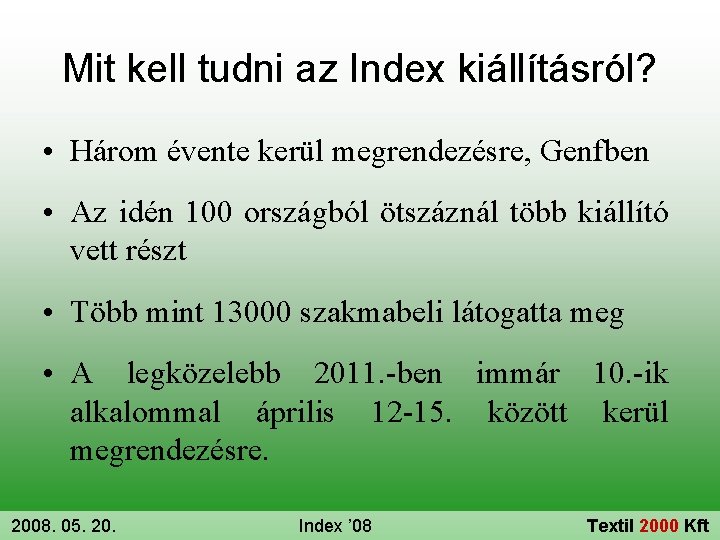 Mit kell tudni az Index kiállításról? • Három évente kerül megrendezésre, Genfben • Az