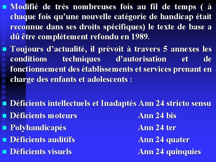 n n Modifié de très nombreuses fois au fil de temps ( à chaque