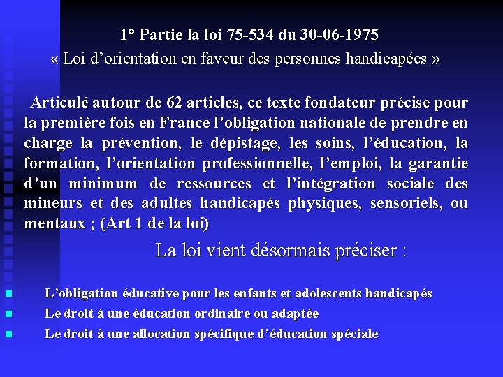 1° Partie la loi 75 -534 du 30 -06 -1975 « Loi d’orientation 1° Partie la loi 75 -534 du 30 -06 -1975 « Loi d’orientation