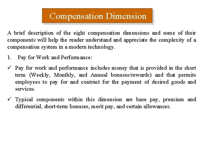 Compensation Dimension A brief description of the eight compensation dimensions and some of their