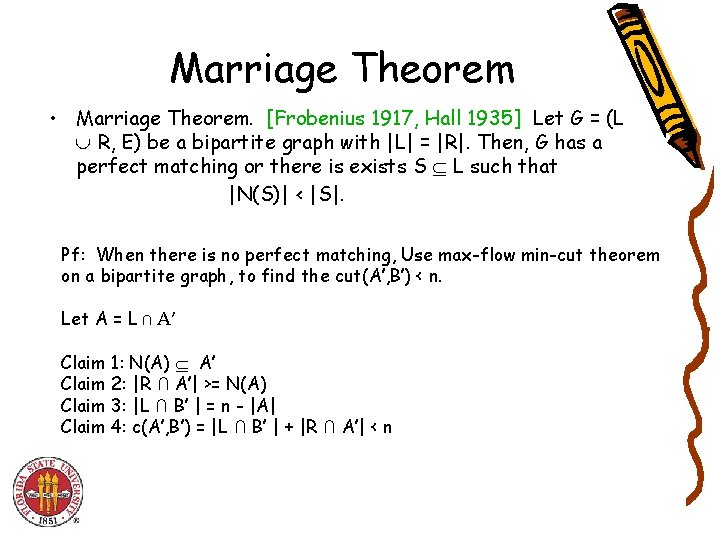 Marriage Theorem • Marriage Theorem. [Frobenius 1917, Hall 1935] Let G = (L R,