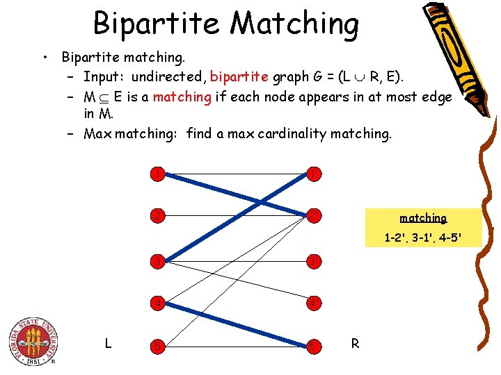 Bipartite Matching • Bipartite matching. – Input: undirected, bipartite graph G = (L R,