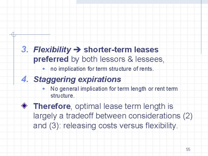 3. Flexibility shorter-term leases preferred by both lessors & lessees, w no implication for