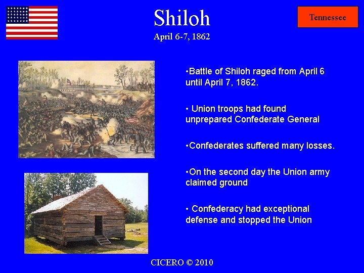 Shiloh Tennessee April 6 -7, 1862 • Battle of Shiloh raged from April 6