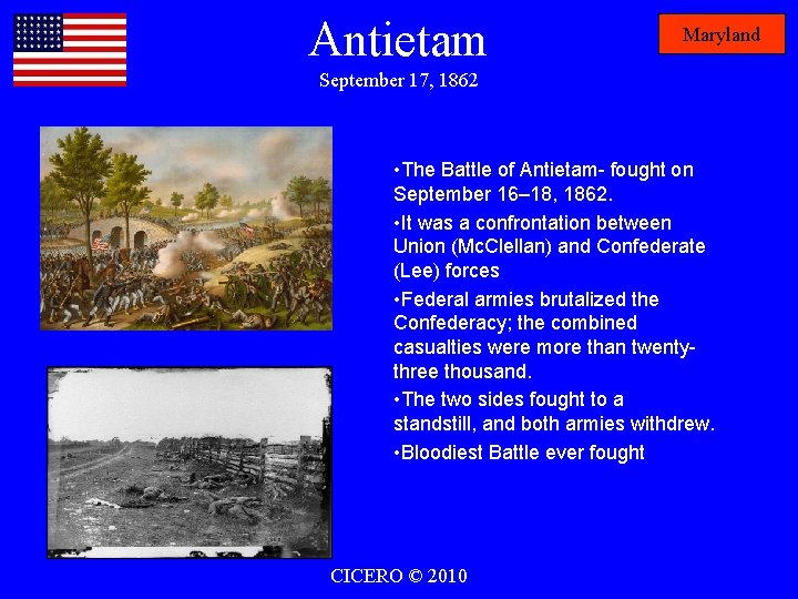 Antietam Maryland September 17, 1862 • The Battle of Antietam- fought on September 16–