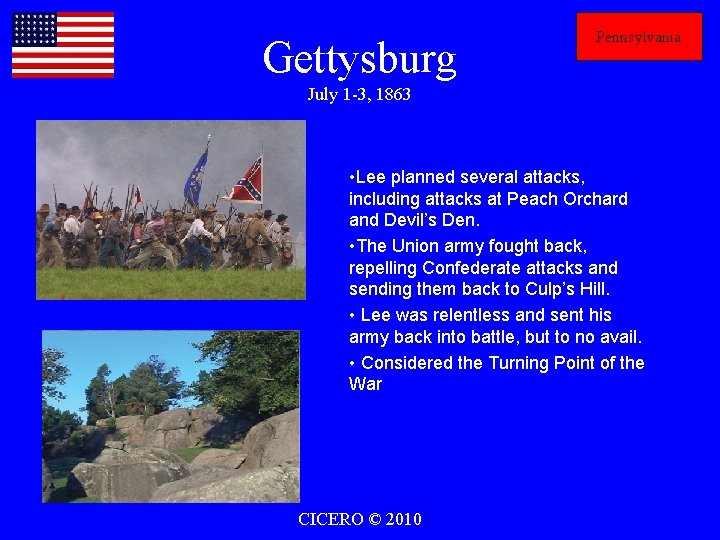 Gettysburg Pennsylvania July 1 -3, 1863 • Lee planned several attacks, including attacks at