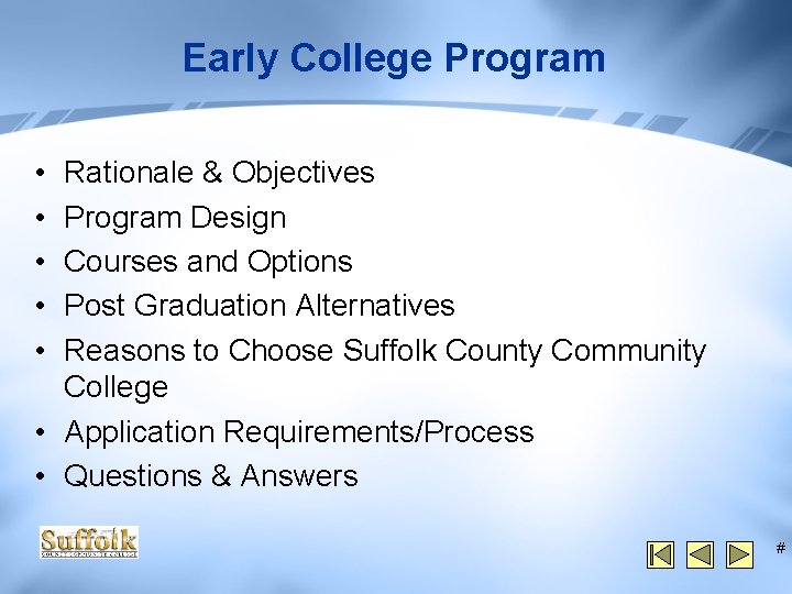 Early College Program • • • Rationale & Objectives Program Design Courses and Options