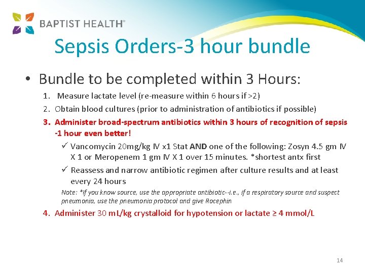 Sepsis Orders-3 hour bundle • Bundle to be completed within 3 Hours: 1. Measure