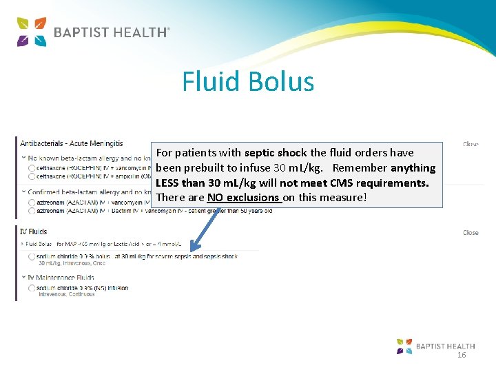 Fluid Bolus For patients with septic shock the fluid orders have been prebuilt to