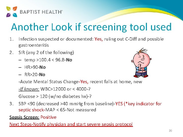 Another Look if screening tool used 1. Infection suspected or documented: Yes, ruling out