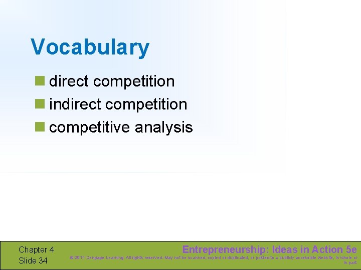 Vocabulary n direct competition n indirect competition n competitive analysis Chapter 4 Slide 34