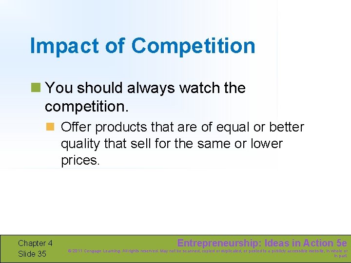 Impact of Competition n You should always watch the competition. n Offer products that