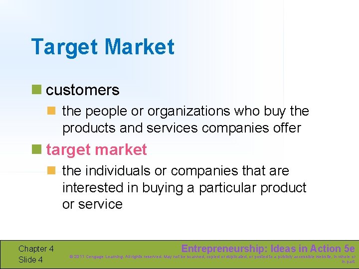 Target Market n customers n the people or organizations who buy the products and