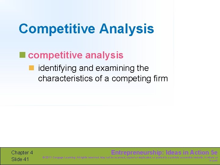 Competitive Analysis n competitive analysis n identifying and examining the characteristics of a competing