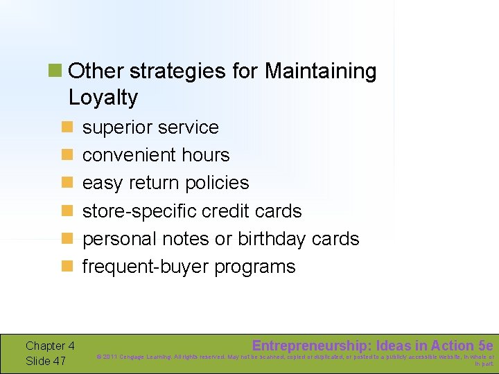 n Other strategies for Maintaining Loyalty n n n Chapter 4 Slide 47 superior