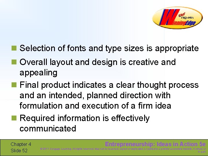 n Selection of fonts and type sizes is appropriate n Overall layout and design