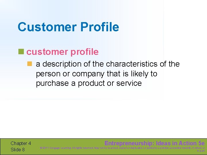 Customer Profile n customer profile n a description of the characteristics of the person