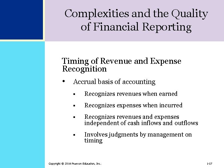 Complexities and the Quality of Financial Reporting Timing of Revenue and Expense Recognition •