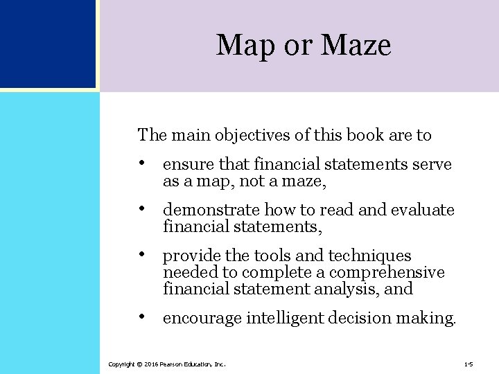 Map or Maze The main objectives of this book are to • ensure that
