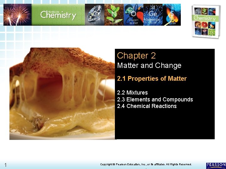 2. 1 Properties of Matter > Chapter 2 Matter and Change 2. 1 Properties