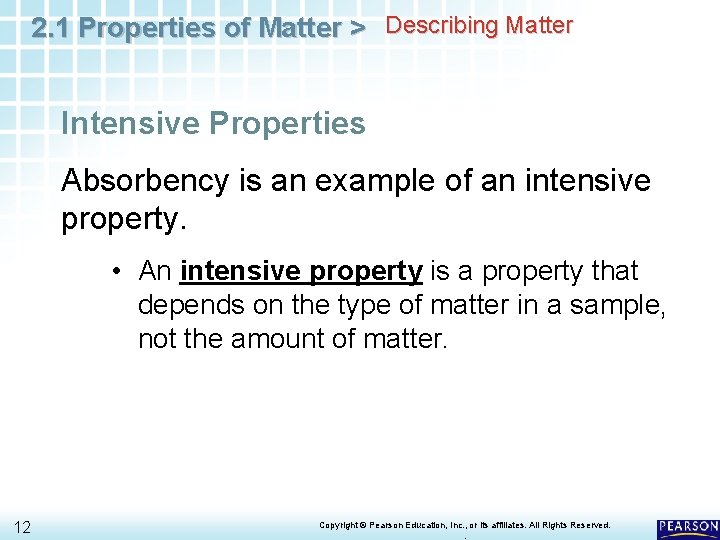 2. 1 Properties of Matter > Describing Matter Intensive Properties Absorbency is an example