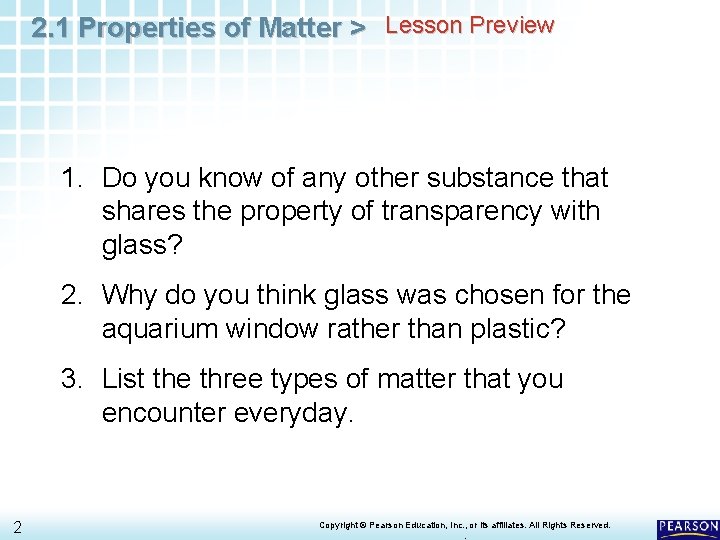 2. 1 Properties of Matter > Lesson Preview 1. Do you know of any