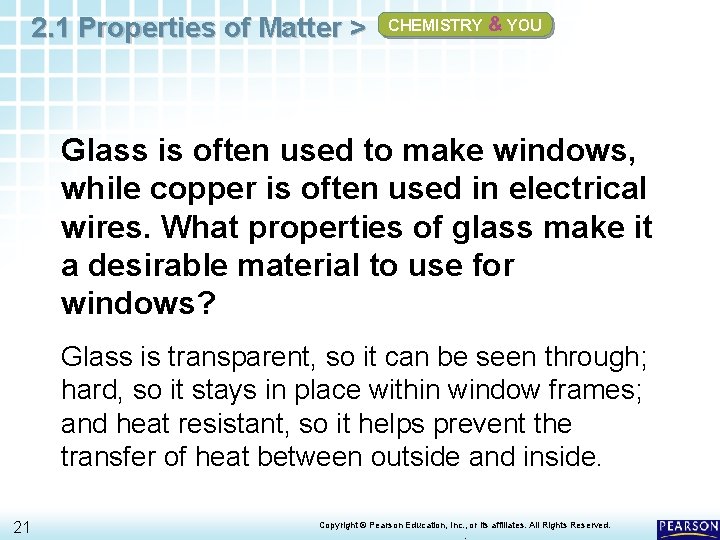 2. 1 Properties of Matter > CHEMISTRY & YOU Glass is often used to