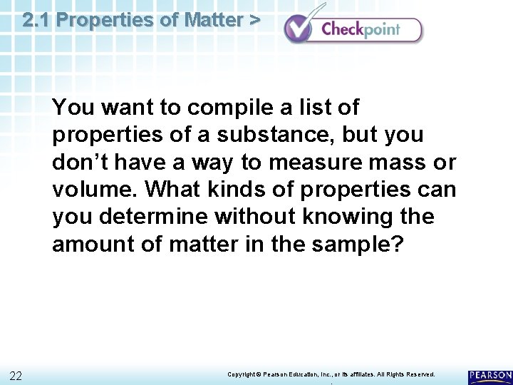 2. 1 Properties of Matter > You want to compile a list of properties