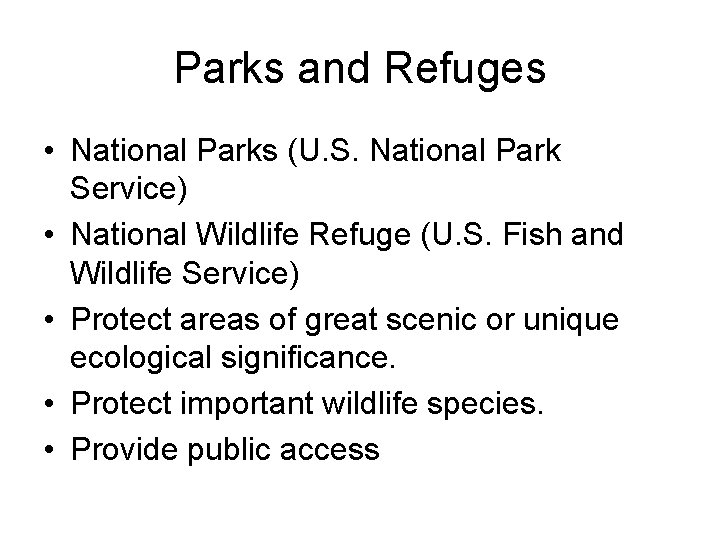 Parks and Refuges • National Parks (U. S. National Park Service) • National Wildlife