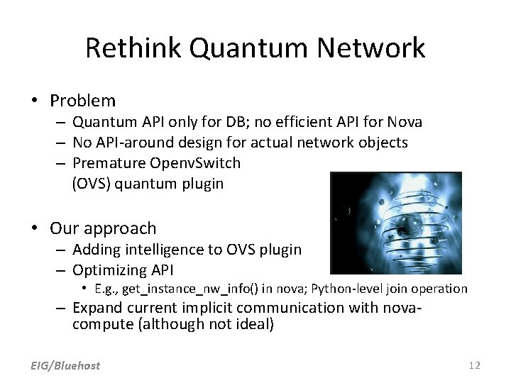 Rethink Quantum Network • Problem – Quantum API only for DB; no efficient API Rethink Quantum Network • Problem – Quantum API only for DB; no efficient API