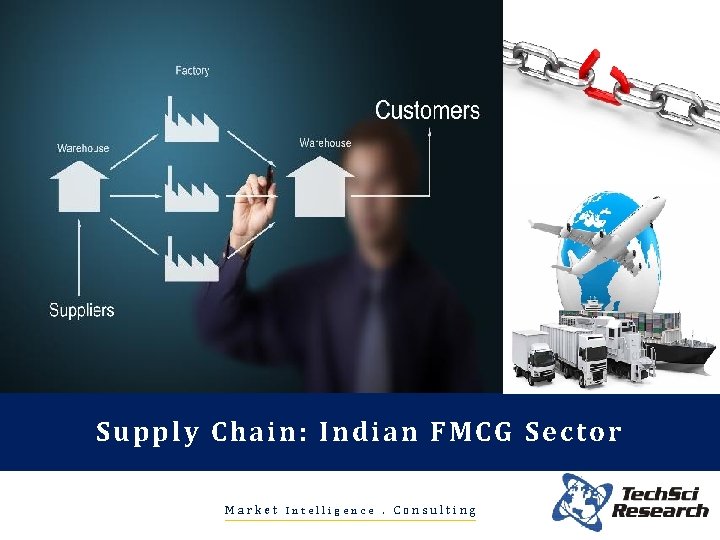 Supply Chain: Indian FMCG Sector Market Intelligence. Consulting 