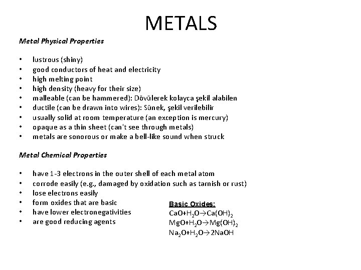 METALS Metal Physical Properties • • • lustrous (shiny) good conductors of heat and