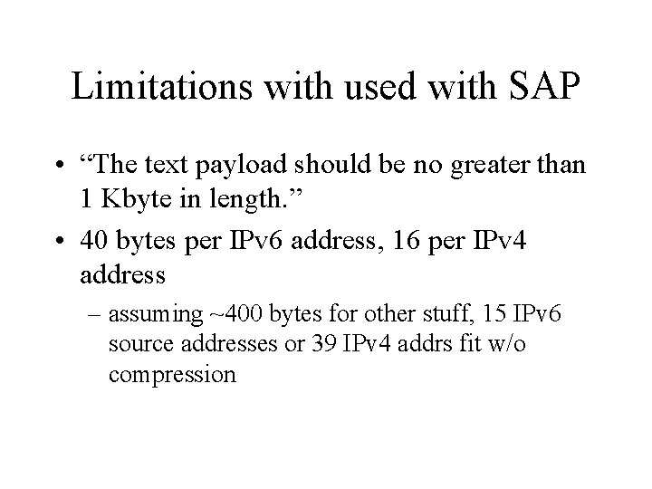 Limitations with used with SAP • “The text payload should be no greater than