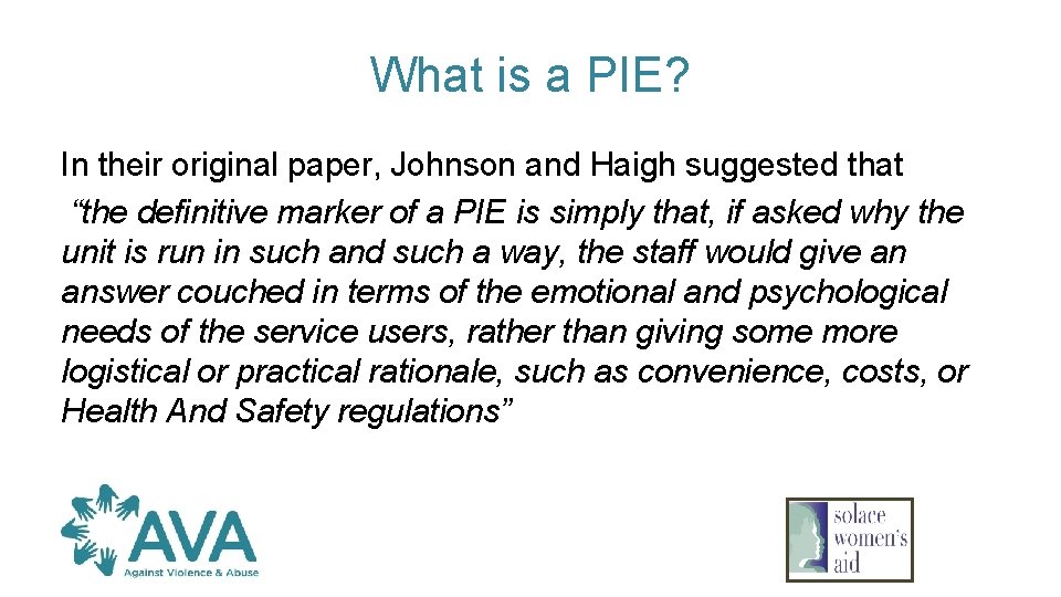 What is a PIE? In their original paper, Johnson and Haigh suggested that “the